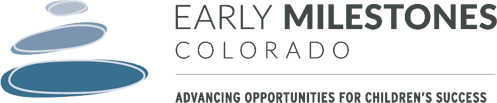 Early Milestones Colorado